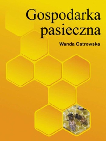 Książka "Gospodarka Pasieczna "
