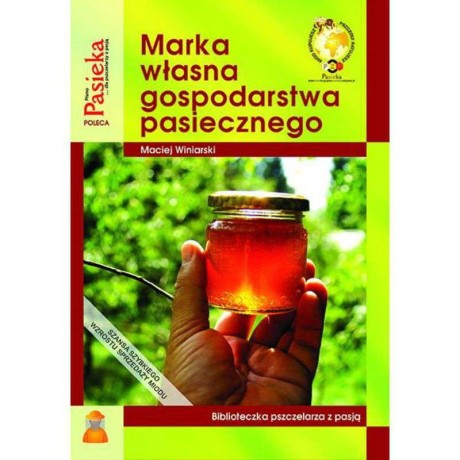 Książka "Marka własnego gospodarstwa pasiecznego" M. Winiarski