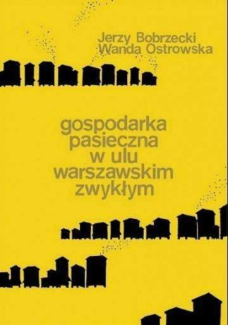 Książka "Gospodarka pasieczna w ulu warszawskim zwykłym" W. Ostrowska, J. Bobrzecki